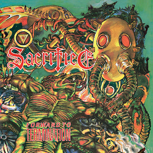 Sacrifice -  Forward to Termination - CD