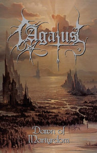 Agatus - Dawn Of Martyrdom - Tape