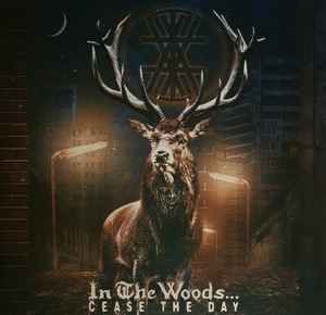 In the Woods... - Cease The Day - 2xLP