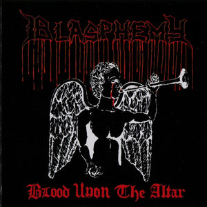 Blasphemy - Blood upon the altar - CD (+bonustracks)