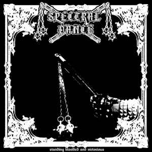 Spectral Dance - Standing Bloodied And Victorious