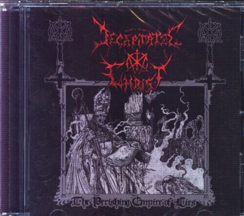 Decapitated Christ - The Perishing Empire Of Lies - Digi CD