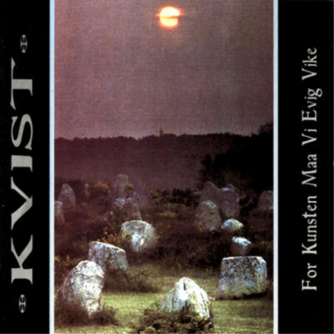 Kvist - For Kunsten Maa Vi Evig Vike - CD