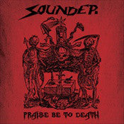 Sounder - Praise be to Death - CD
