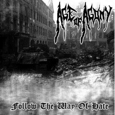 Age of Agony - Follow The Way Of Hate - CD