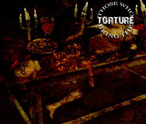 Those Who Bring The Torture - Those Who Bring The Torture - CD