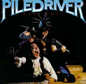 Piledriver - Stay ugly - CD