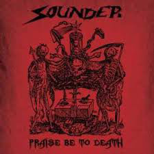 Sounder - Praise be to Death - LP + EP (limited to 250 copies)