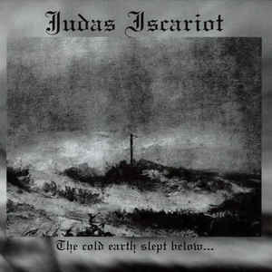 Judas Iscariot - The Cold Earth Slept Below... - CD